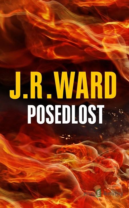 Posedlost - J.R. Ward Posedlost - J.R. Ward