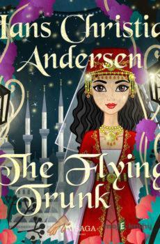The Flying Trunk (EN) - Hans Christian Andersen