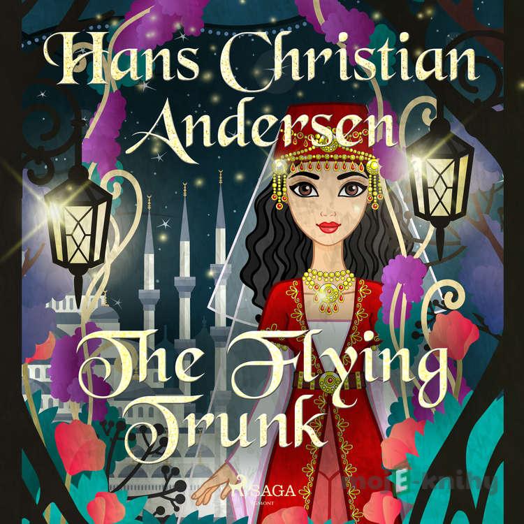 The Flying Trunk (EN) - Hans Christian Andersen The Flying Trunk (EN) - Hans Christian Andersen