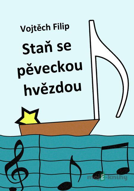 Staň se pěveckou hvězdou - Filip Vojtěch Staň se pěveckou hvězdou - Filip Vojtěch