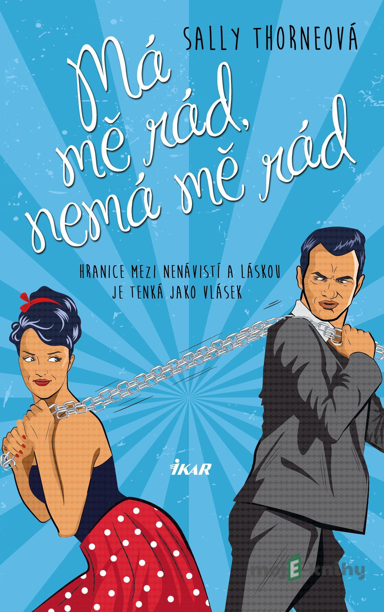 Má mě rád, nemá mě rád - Sally Thorne Má mě rád, nemá mě rád - Sally Thorne