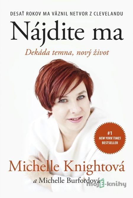 Nájdite ma - Michelle Knightová, Michelle Burfordová Nájdite ma - Michelle Knightová, Michelle Burfordová
