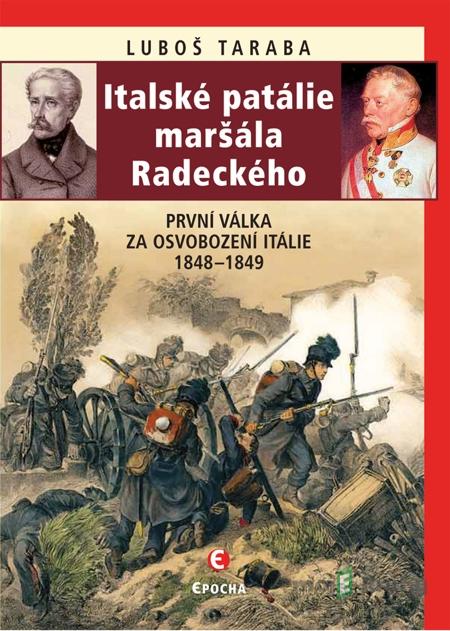 Italské patálie maršála Radeckého - Luboš Taraba Italské patálie maršála Radeckého - Luboš Taraba