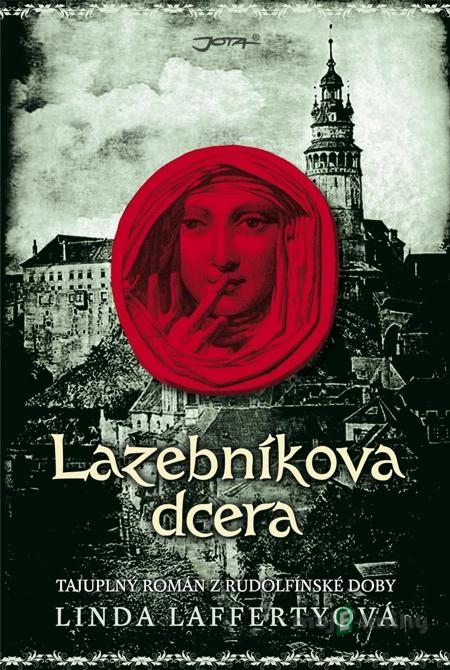 Lazebníkova dcera - Linda Laffertyová Lazebníkova dcera - Linda Laffertyová