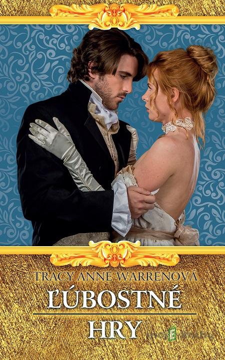 Ľúbostné hry - Anne Tracy Warren Ľúbostné hry - Anne Tracy Warren