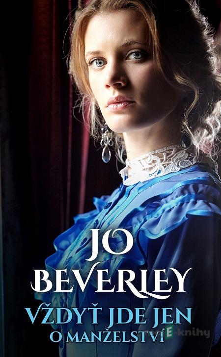 Vždyť jde jen o manželství - Jo Beverley Vždyť jde jen o manželství - Jo Beverley