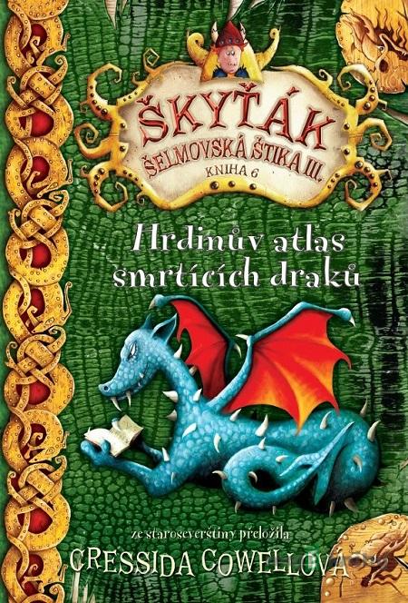 Hrdinův atlas smrtících draků - Cressida Cowell Hrdinův atlas smrtících draků - Cressida Cowell