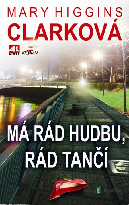 Má rad hudbu, rád tančí - Mary Higgins Clarková Má rad hudbu, rád tančí - Mary Higgins Clarková