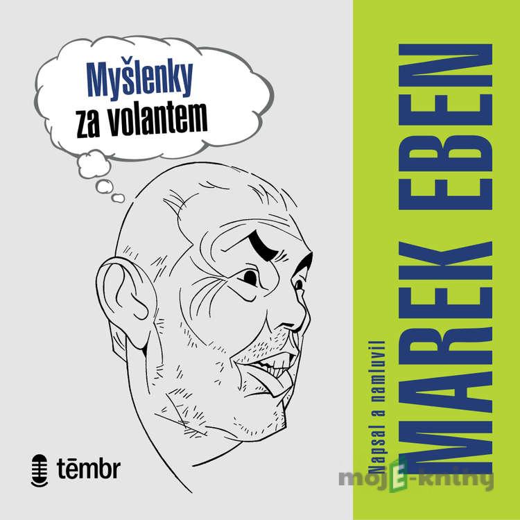 Myšlenky za volantem - Marek Eben Myšlenky za volantem - Marek Eben