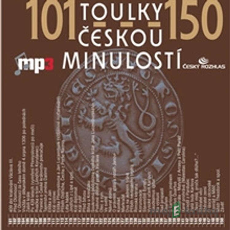 Toulky českou minulostí 101 - 150 - Josef Veselý Toulky českou minulostí 101 - 150 - Josef Veselý