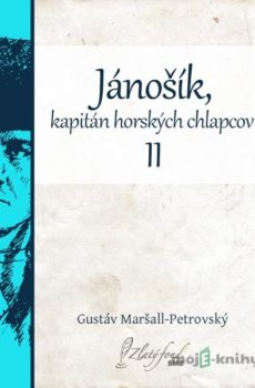 Jánošík, kapitán horských chlapcov II - Gustáv Maršall-Petrovský