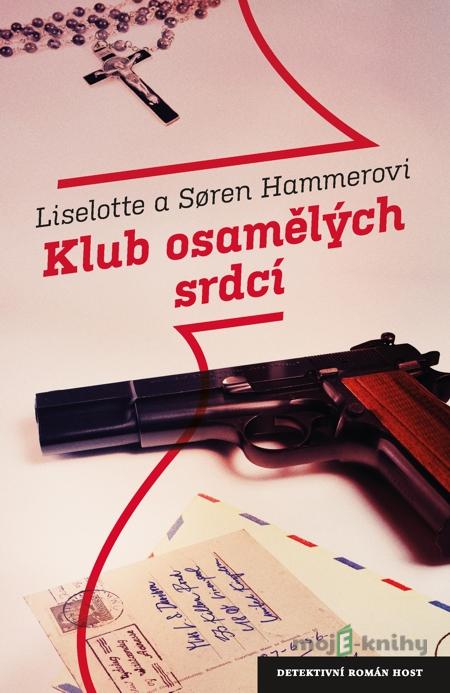 Klub osamělých srdcí - Liselotte Hammer, Soren Hammer Klub osamělých srdcí - Liselotte Hammer, Soren Hammer