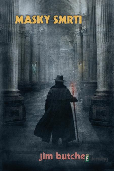 Masky smrti - Jim Butcher Masky smrti - Jim Butcher