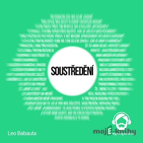 Soustředění - Leo Babauta