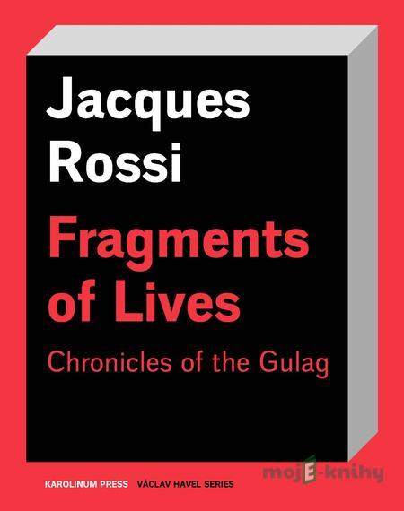 Fragments of Lives - Jacques Rossi Fragments of Lives - Jacques Rossi