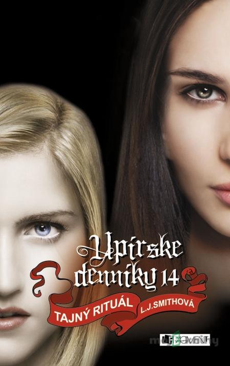 Upírske denníky 14 – Tajný rituál - L. J. Smith Upírske denníky 14 – Tajný rituál - L. J. Smith