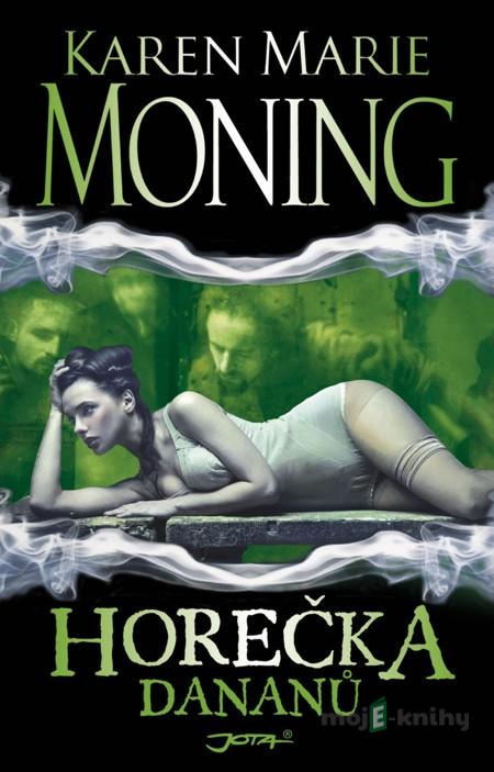 Horečka Dananů - Karen Marie Moning Horečka Dananů - Karen Marie Moning
