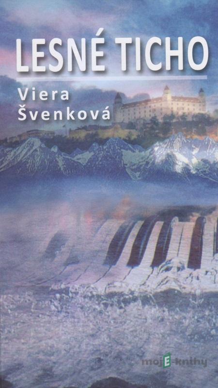Lesné ticho - Viera Švenková Lesné ticho - Viera Švenková