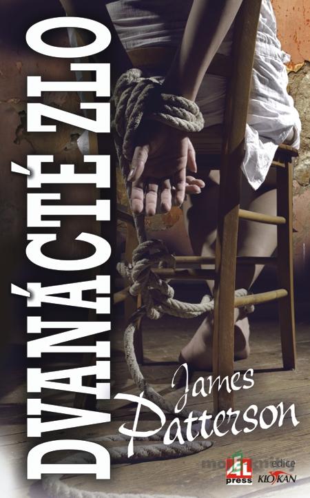 Dvanácté zlo - James Patterson Dvanácté zlo - James Patterson