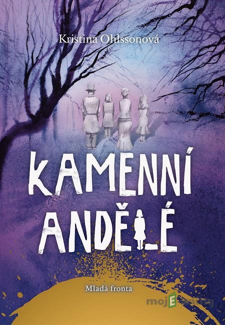 Kamenní andělé - Kristina Ohlsson Kamenní andělé - Kristina Ohlsson