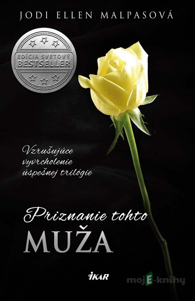 Priznanie tohto muža - Jodi Ellen Malpas Priznanie tohto muža - Jodi Ellen Malpas