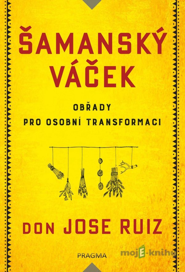 Šamanský váček - Jose Don Ruiz