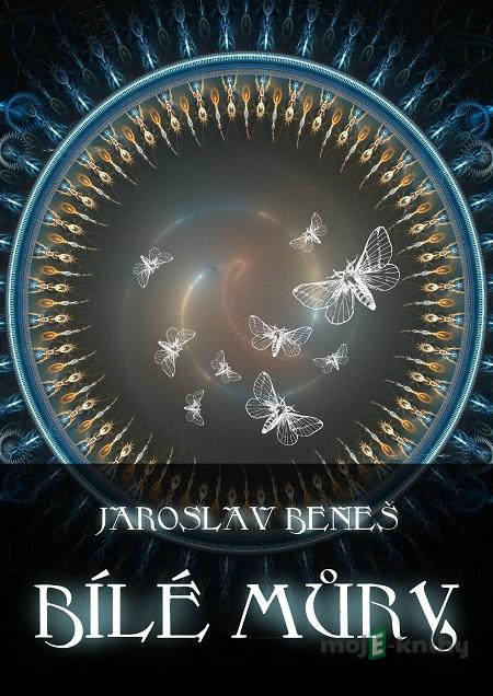 Bílé můry - Jaroslav Beneš Bílé můry - Jaroslav Beneš