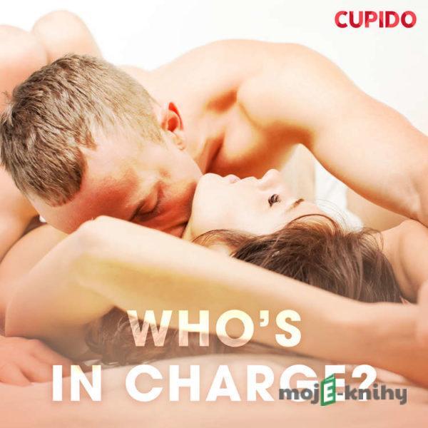 Who’s In Charge? (EN) - – Cupido