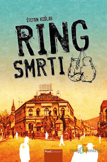 Ring smrti - Štefan Košlab Ring smrti - Štefan Košlab