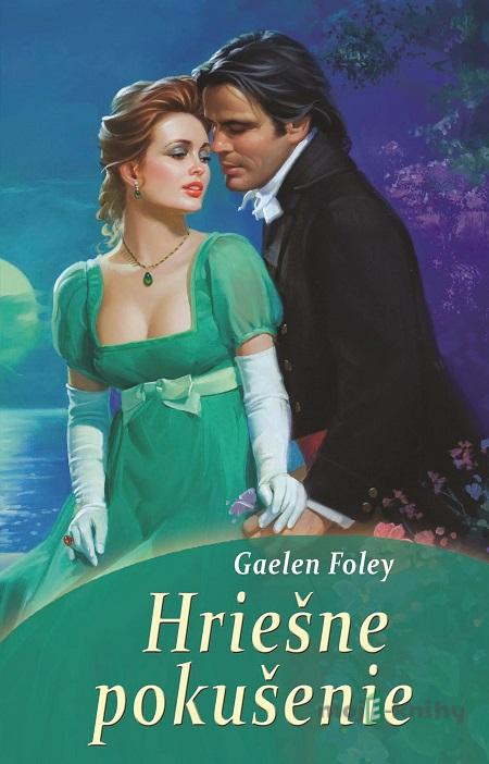 Hriešne pokušenie - Gaelen Foley Hriešne pokušenie - Gaelen Foley