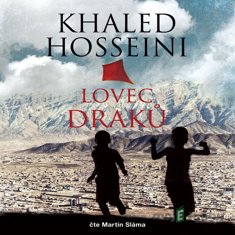 Lovec draků - Khaled Hosseini Lovec draků - Khaled Hosseini
