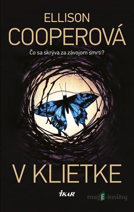 V klietke - Ellison Cooper V klietke - Ellison Cooper
