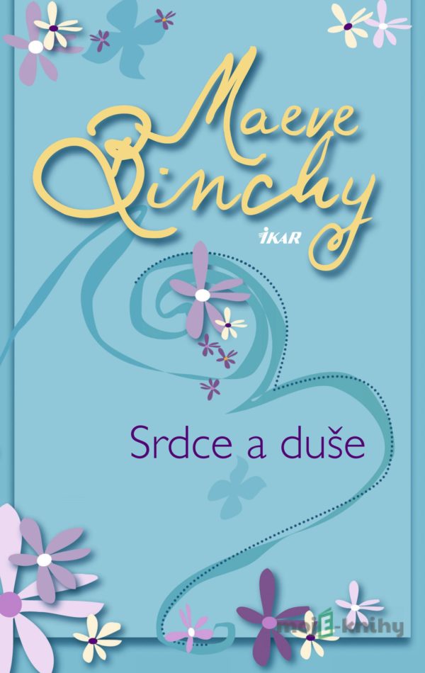 Srdce a duše - Maeve Binchy