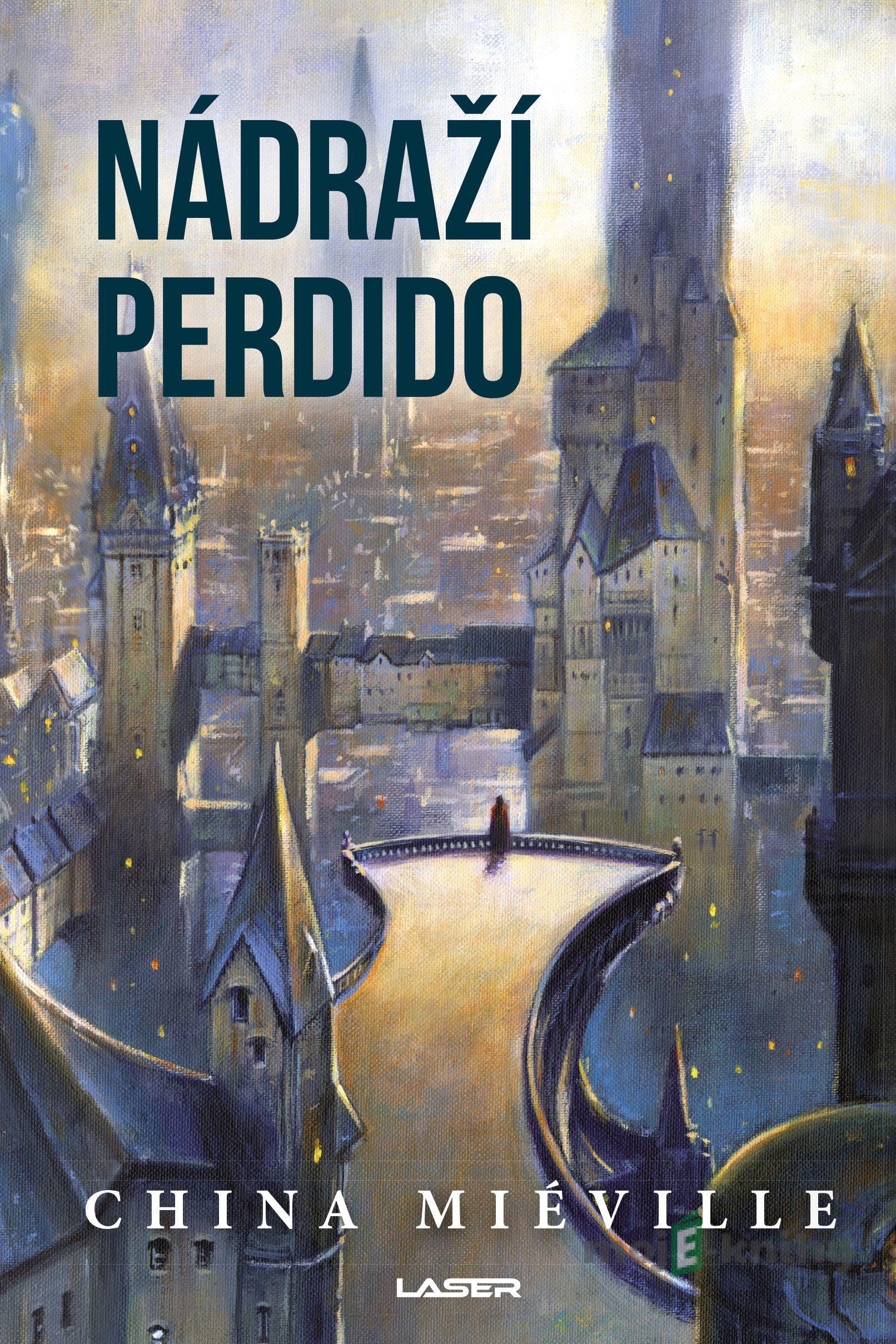 Nádraží Perdido - China Miéville Nádraží Perdido - China Miéville