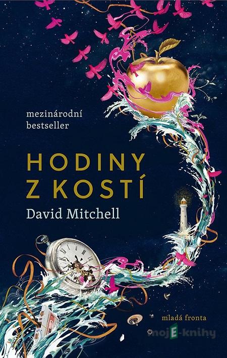 Hodiny z kostí - David Mitchell Hodiny z kostí - David Mitchell