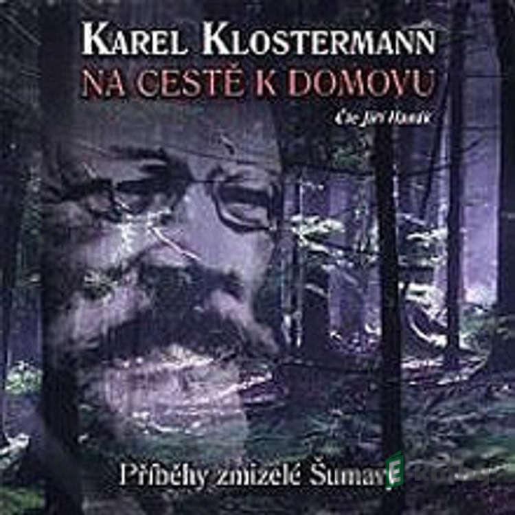 Na cestě k domovu - Karel Klostermann Na cestě k domovu - Karel Klostermann