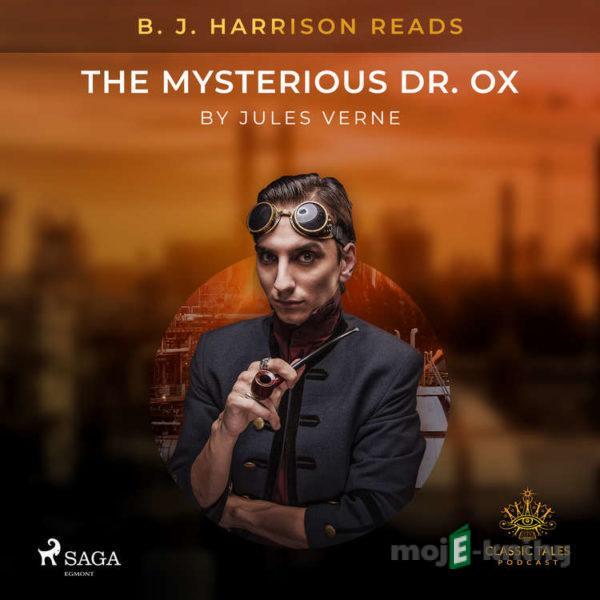 B. J. Harrison Reads The Mysterious Dr. Ox (EN) - Jules Verne