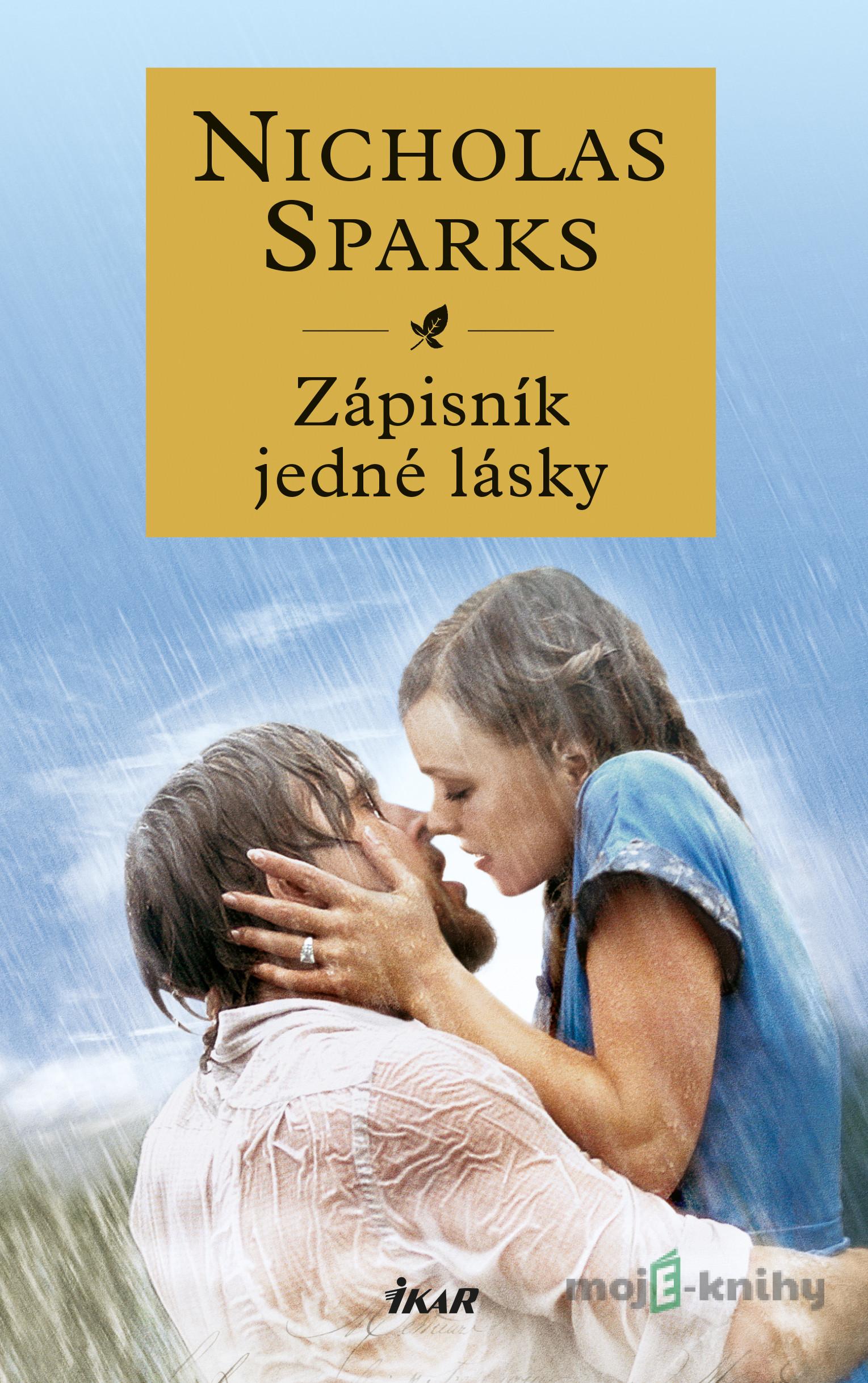 Zápisník jedné lásky - Nicholas Sparks Zápisník jedné lásky - Nicholas Sparks