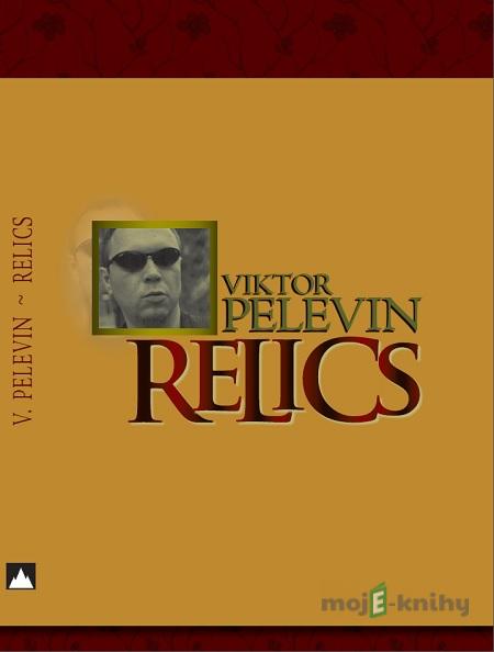 Relics - Viktor Pelevin Relics - Viktor Pelevin