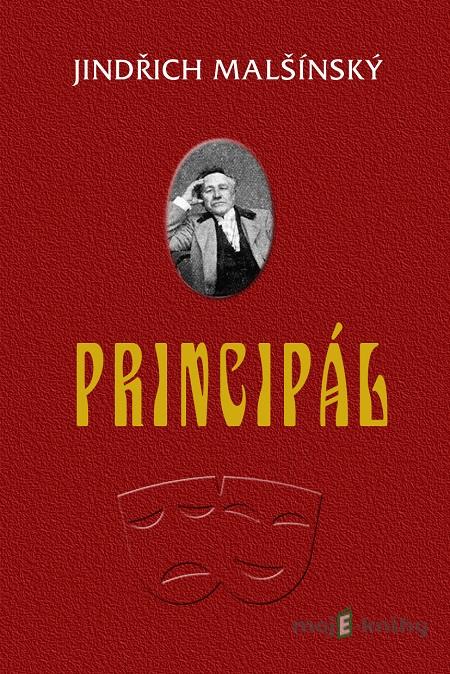 Principál - Jindřich Malšínský Principál - Jindřich Malšínský