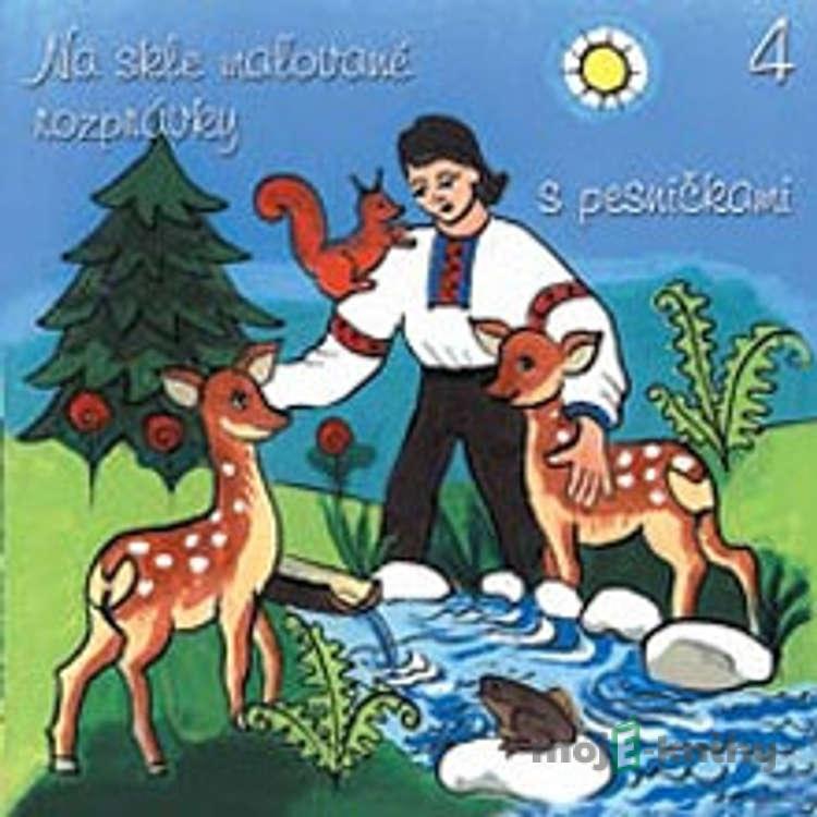 Na skle maľované rozprávky 4 - Pavol Dobšinský Na skle maľované rozprávky 4 - Pavol Dobšinský