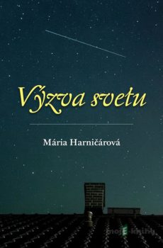 Výzva svetu - Mária Harničárová