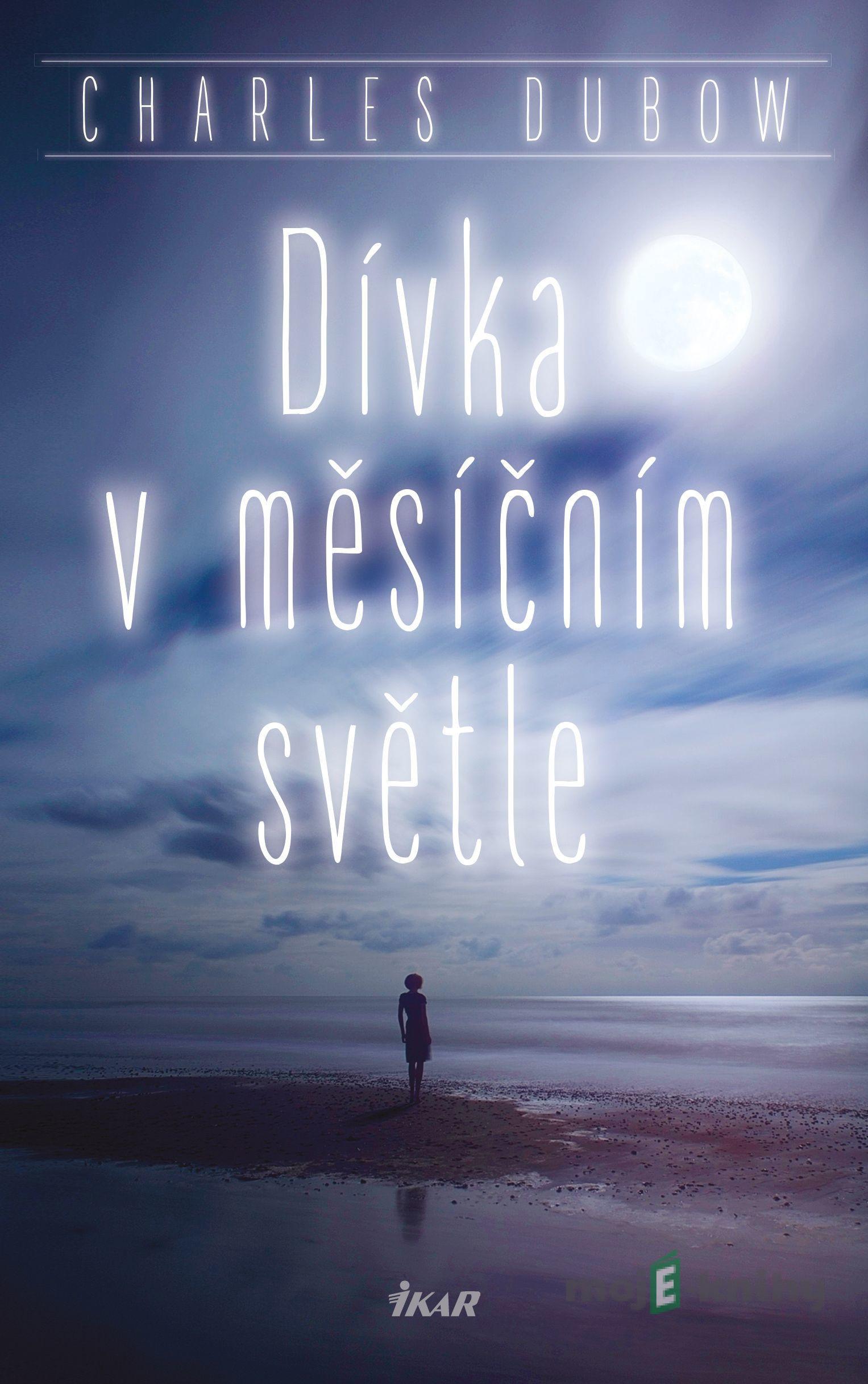 Dívka v měsíčním světle - Charles Dubow Dívka v měsíčním světle - Charles Dubow