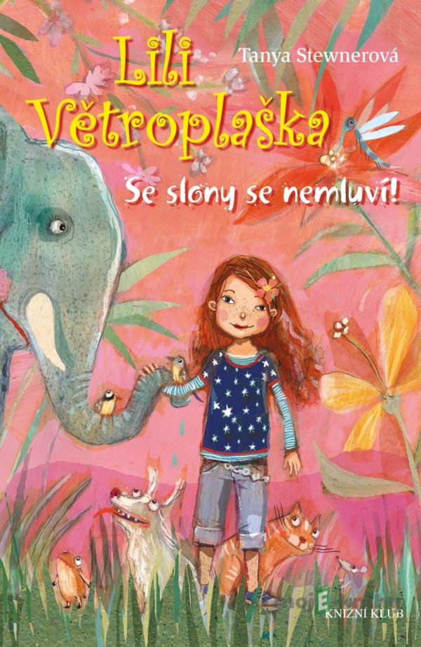 Lili Větroplaška 1: Se slony se nemluví! - Tanya Stewner