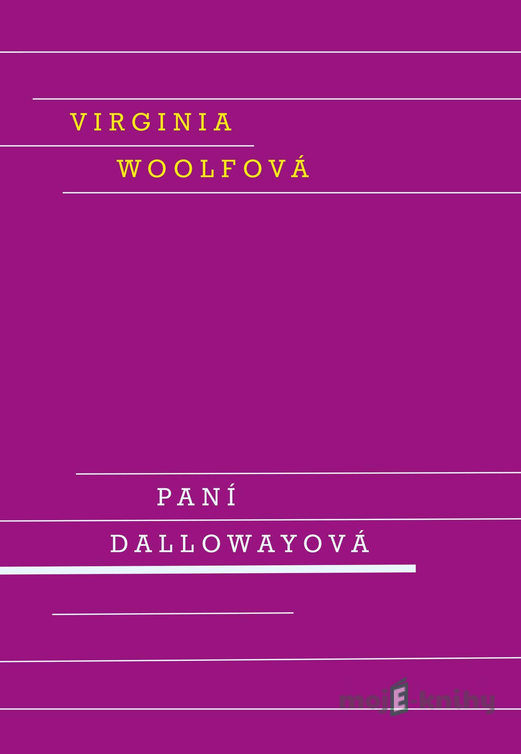 Paní Dallowayová - Virginia Woolfová Paní Dallowayová - Virginia Woolfová