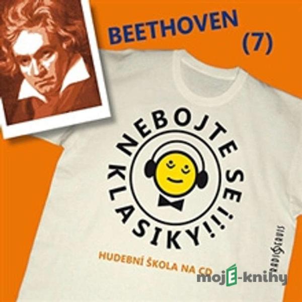 Nebojte se klasiky 7 - Ludwig van Beethoven - Autor Neznámy