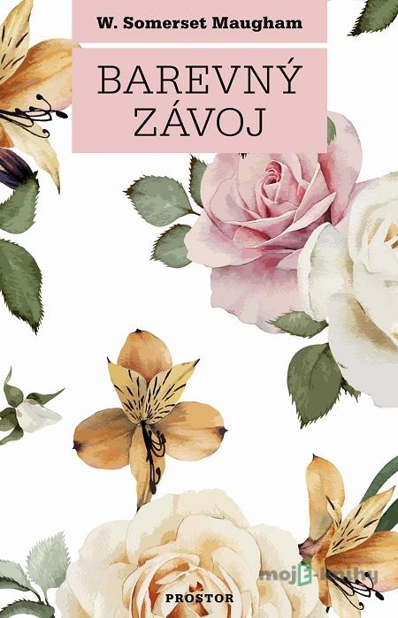 Barevný závoj - William Somerset Maugham Barevný závoj - William Somerset Maugham