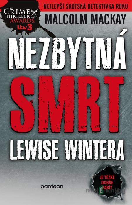 Nezbytná smrt Lewise Wintera - Malcolm Mackay Nezbytná smrt Lewise Wintera - Malcolm Mackay