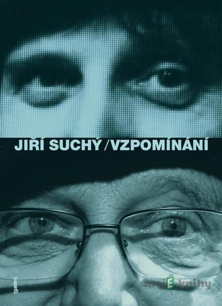 Vzpomínání - Jiří Suchý Vzpomínání - Jiří Suchý