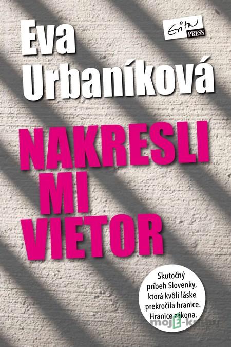 Nakresli mi vietor - Eva Urbaníková Nakresli mi vietor - Eva Urbaníková